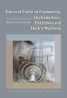 Basics of Electrical Engineering, Electrotechnics, Electronics and Electric Antoni Szumanowski