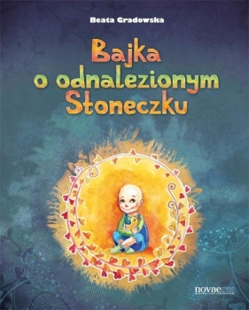 Bajka o odnalezionym słoneczku - Gradowska Beata