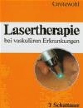 Lasertherapie bei Vascularen Erkrankungen Jens Grothewol