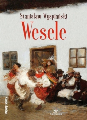 Wesele - Stanisław Wyspiański