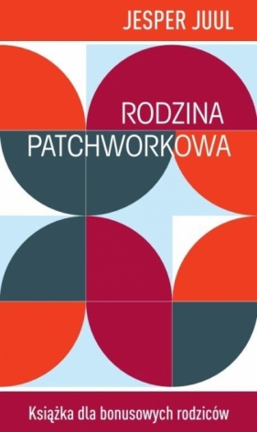 Rodzina patchworkowa - Jesper Juul