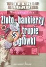 Złoto bankierzy i trupie główki  Wolfgang Zdral