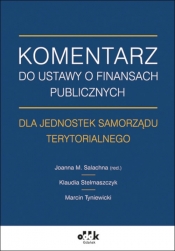 Komentarz do ustawy o finansach publicznych dla jednostek samorządu terytorialnego - Stelmaszczyk Klaudia, Tyniewicki Marcin