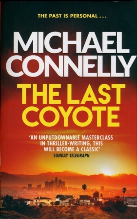 The Last Coyote - Michael Connelly