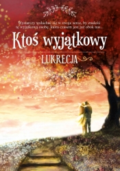 Ktoś wyjątkowy - Lukrecja