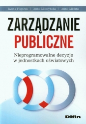 Zarządzanie publiczne - Flajszok Iwona, Męczyńska Anna, Michna Anna