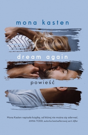 Dream again (Uszkodzona okładka) - Mona Kasten
