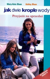 Jak dwie krople wody. Przyjaźń na sprzedaż