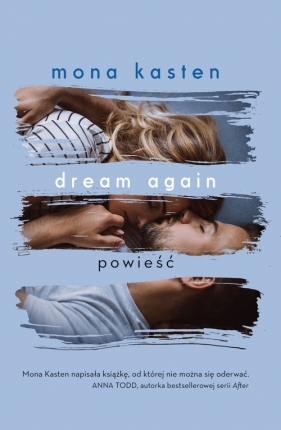 Again. Tom 5. Dream Again - Mona Kasten