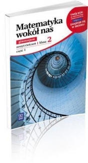 Matematyka wokół nas 2 Zeszyt ćwiczeń część 1