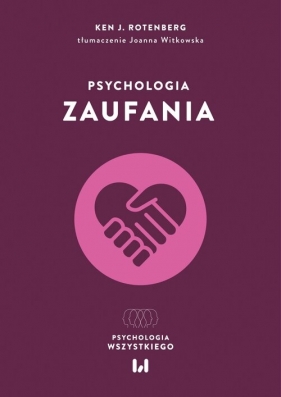 Psychologia zaufania - Ken J. Rotenberg