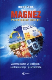 Magnez Pierwiastek energii - Dudek Henryk