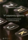 W więzieniu systemu Ferdinand de Saussure a teoria literatury Skubaczewska-Pniewska Anna