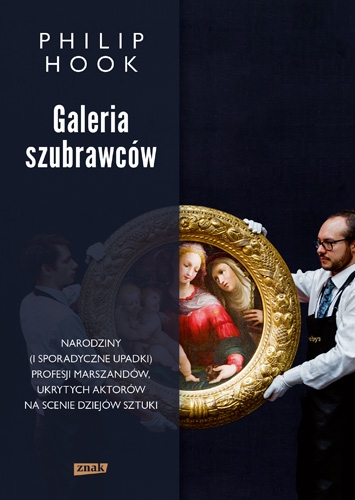 Galeria szubrawców Narodziny (i sporadyczne upadki) profesji marszandów, ukrytych aktorów na scenie