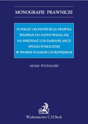 Funkcje i konstrukcja prawna wezwań do zapisywania się na sprzedaż lub zamianę akcji spółki publicznej