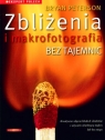 Zbliżenia i makrofotografia bez tajemnic