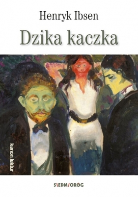 Dzika kaczka - Ibsen Henryk