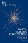  Nasza historia powszechnaBlisko 14 miliardów lat od Wielkiego Wybuchu do