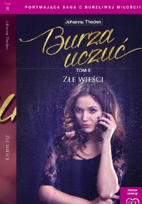 Burza uczuć Tom 8 Złe wieści - Theden Johanna<br />