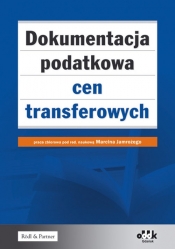 Dokumentacja podatkowa cen transferowych - Opracowanie zbiorowe