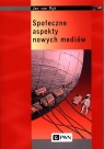 Społeczne aspekty nowych mediów Analiza społeczeństwa sieci Jan van Dijk