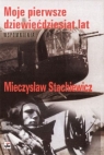 Moje pierwsze dziewięćdziesiąt lat Wspomnienia Stachiewicz Mieczysław