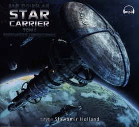Star Carrier Tom 1 Pierwsze uderzenie (audiobook) - Douglas Ian