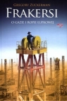 Frakersi O gazie i ropie łupkowej Zuckerman Gregory