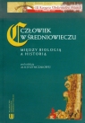 Człowiek w średniowieczu Między biologią a historią