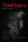 Blood Legacy Revenge Kamila Malec