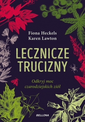 Lecznicze trucizny - Karen Lawton, Fiona Heckels