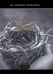 Opuszczone gniazdo - Andrzej Zwoliński