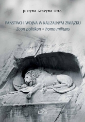 Państwo i wojna w kauzalnym związku. - Justyna Grażyna Otto