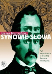 Synowie słowa. Myśl mesjanistyczna w słowackiej literaturze romantycznej