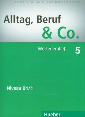 Alltag Beruf & Co 5 Woerterlernheft - Becker Norbert, Braunert Jorg
