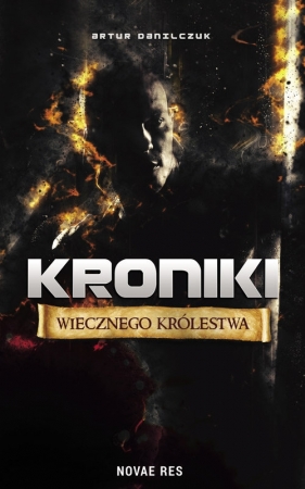 Kroniki Wiecznego Królestwa - Artur Danilczuk