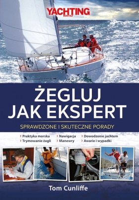 Żegluj jak ekspert - Tom Cunliffe