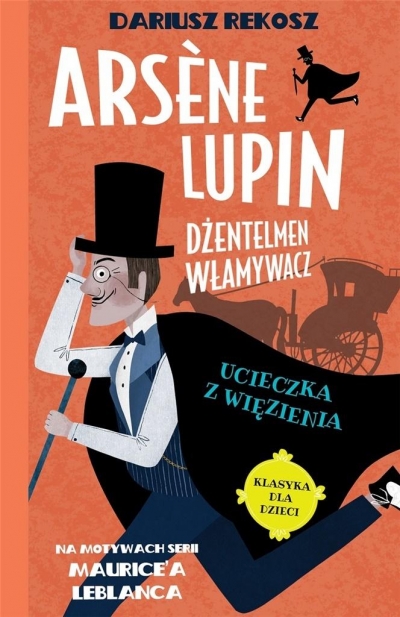 Arsene Lupin dżentelmen włamywacz. Ucieczka z więzienia. Tom 3
