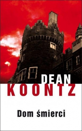 Dom śmierci - Koontz Dean