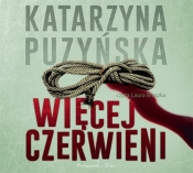 Więcej czerwieni (Audiobook) - Katarzyna Puzyńska