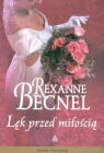 Lęk przed miłością  Becnel Rexanne