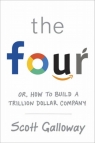 The Four The Hidden DNA of Amazon, Apple, Facebook and Google Galloway Scott