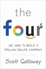 The Four The Hidden DNA of Amazon, Apple, Facebook and Google Scott Galloway