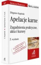 Apelacje karne. Zagadnienia praktyczne, akta.. w.5