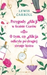  Przygody Alicji w Krainie Czarów. O tym, co Alicja odkryła po drugiej stronie