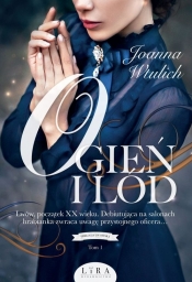 Ogień i lód - Joanna Wtulich