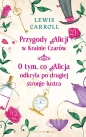 Przygody Alicji w Krainie Czarów. O tym, co Alicja odkryła po drugiej stronie lustra - Lewis Carroll