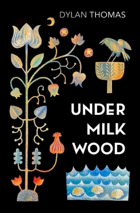 Under Milk Wood - Thomas Dylan