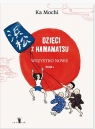 Dzieci  z Hamamatsu. Wszystko nowe. Tom 1 wyd. 2 Ka Mochi
