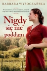 Nigdy się nie poddam (wyd. kieszonkowe)
